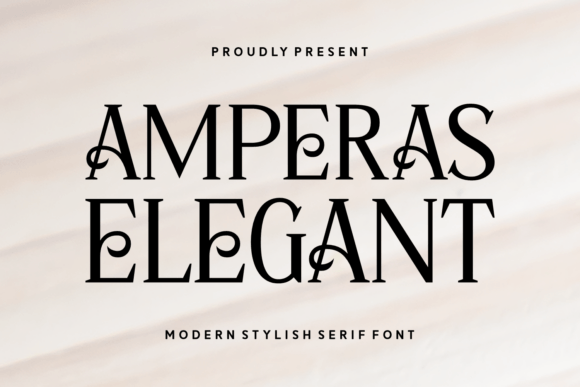 Amperas Elegant: A Designer’s Take on Sophisticated Serif Typography