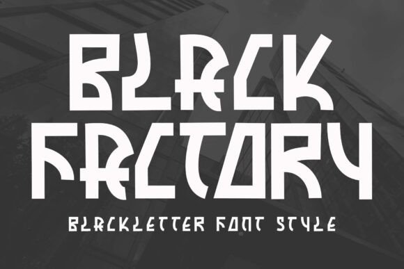 Black Factory: Elevate Your Brand Identity With This Bold Blackletter Typeface