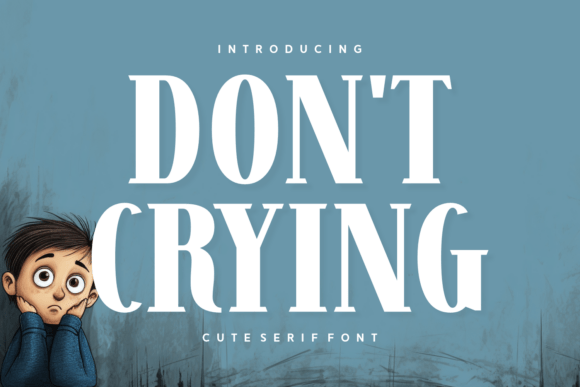 Don t Crying Typeface: Elevating Digital Brand Identity