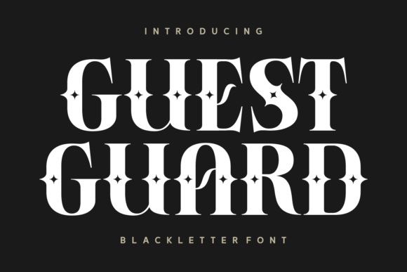 Guest Guard Typeface: A Magical Blackletter for Brand Identity